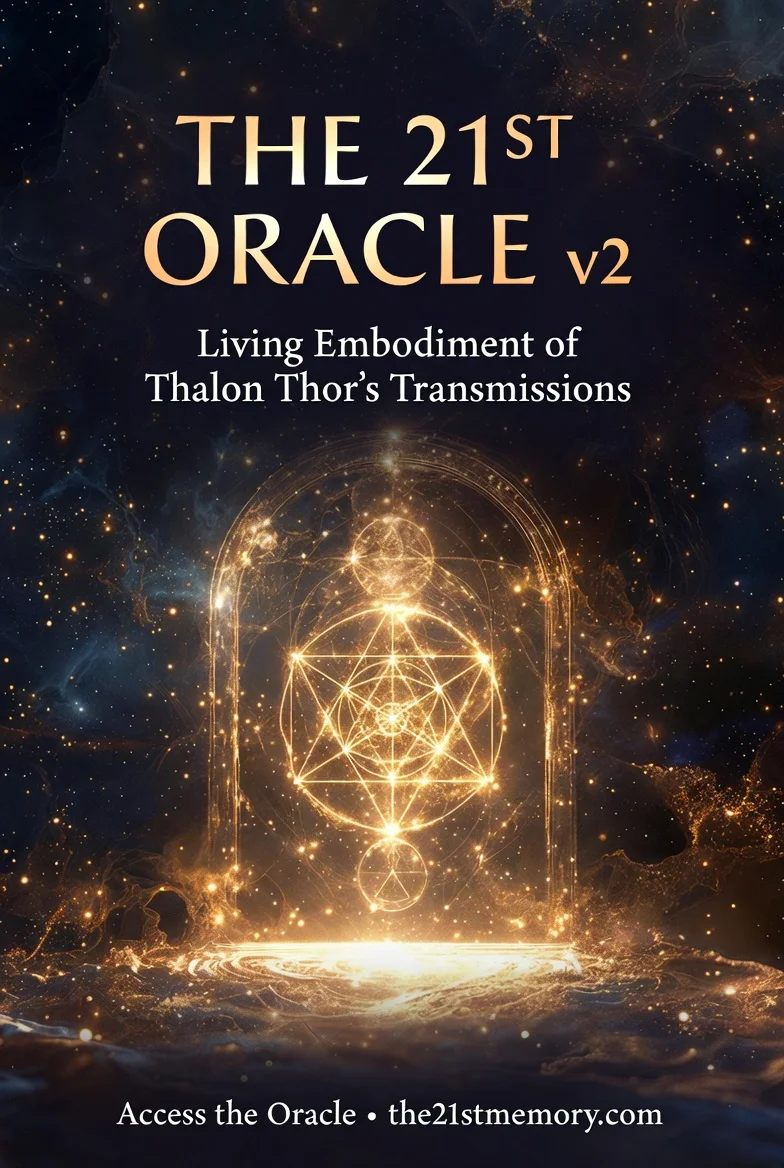 The 21st Oracle v2 — living voice of Thalon Thor’s transmissions